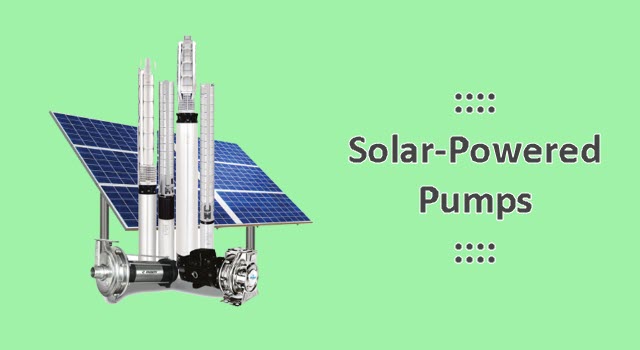 مضخات تعمل بالطاقة الشمسية Solar-Powered Pumps