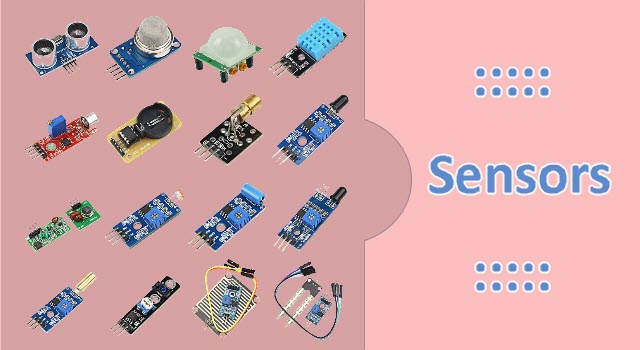 الحساسات Sensors وأهم أنواعها؟ ووظيفة كل منها