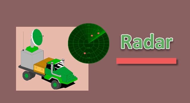 ما هو الرادار Radar؟ وكيف يعمل؟ واهم استخداماته