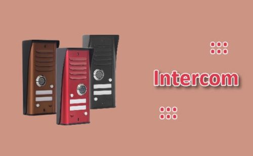 جهاز الانتركم Intercom؟ ما هو وكيف يعمل وأنواعه ومكوناته؟ وفوائده